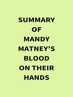 cover image of Summary of Mandy Matney's Blood on Their Hands